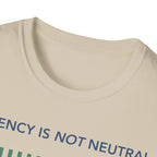 Decency Is Not Neutral T-Shirt