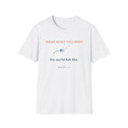 Wear What You Wish T-Shirt