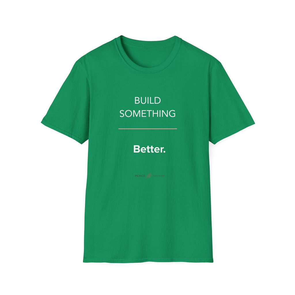 Build Something Better T-Shirt
