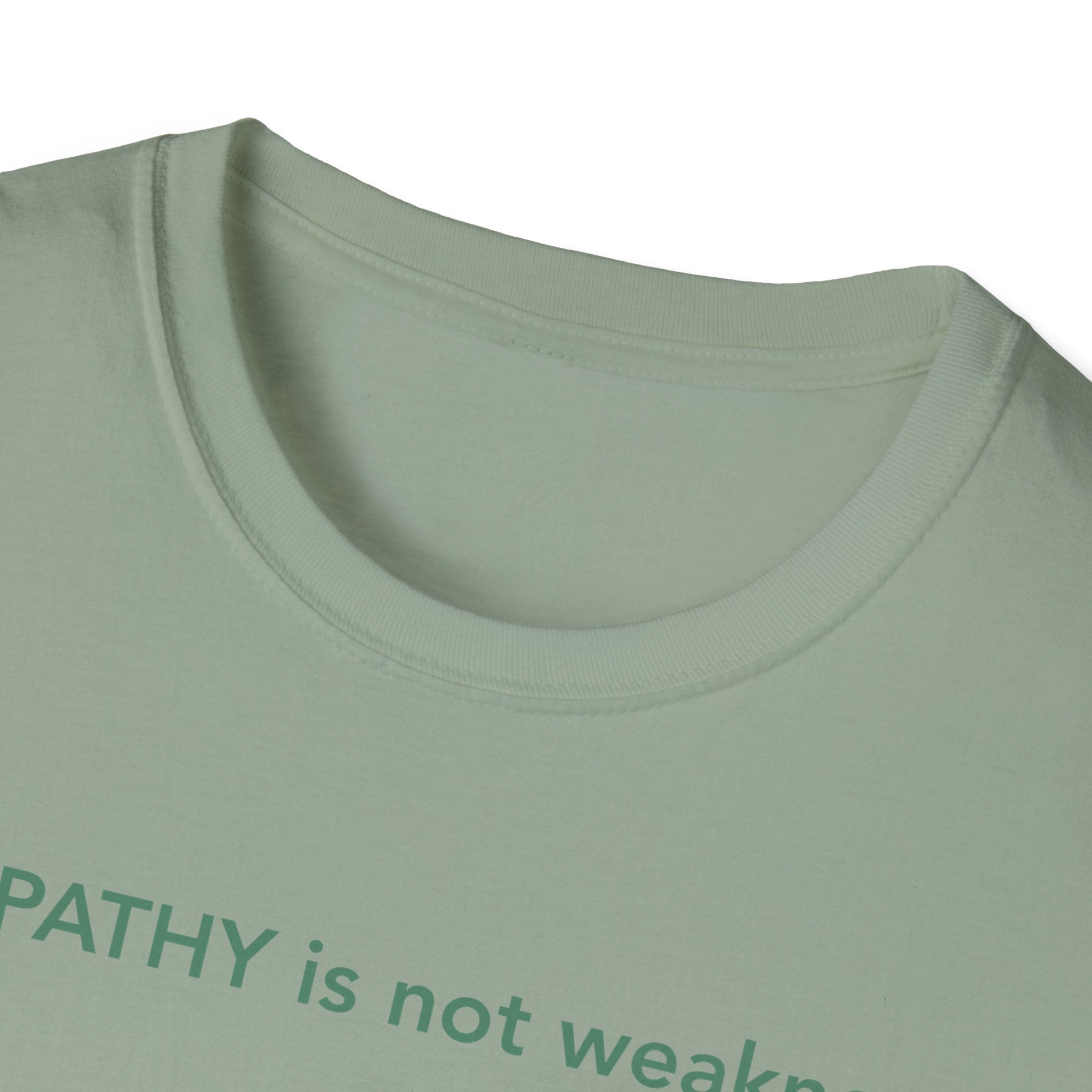 Empathy Is Not Weakness T-Shirt