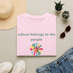 Culture belongs to the people, all of them