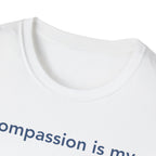 Compassion is my Compass T Shirt