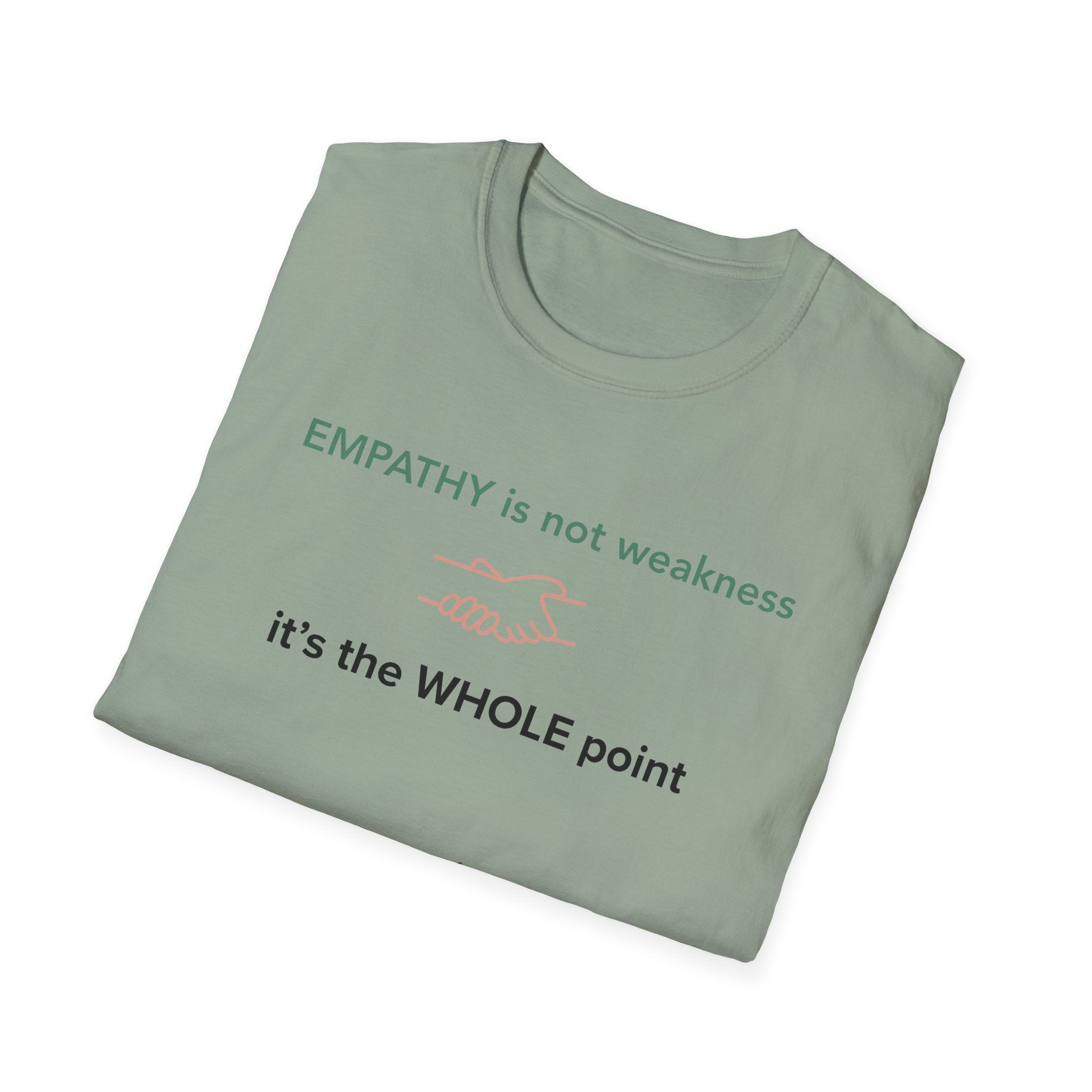 Empathy Is Not Weakness T-Shirt