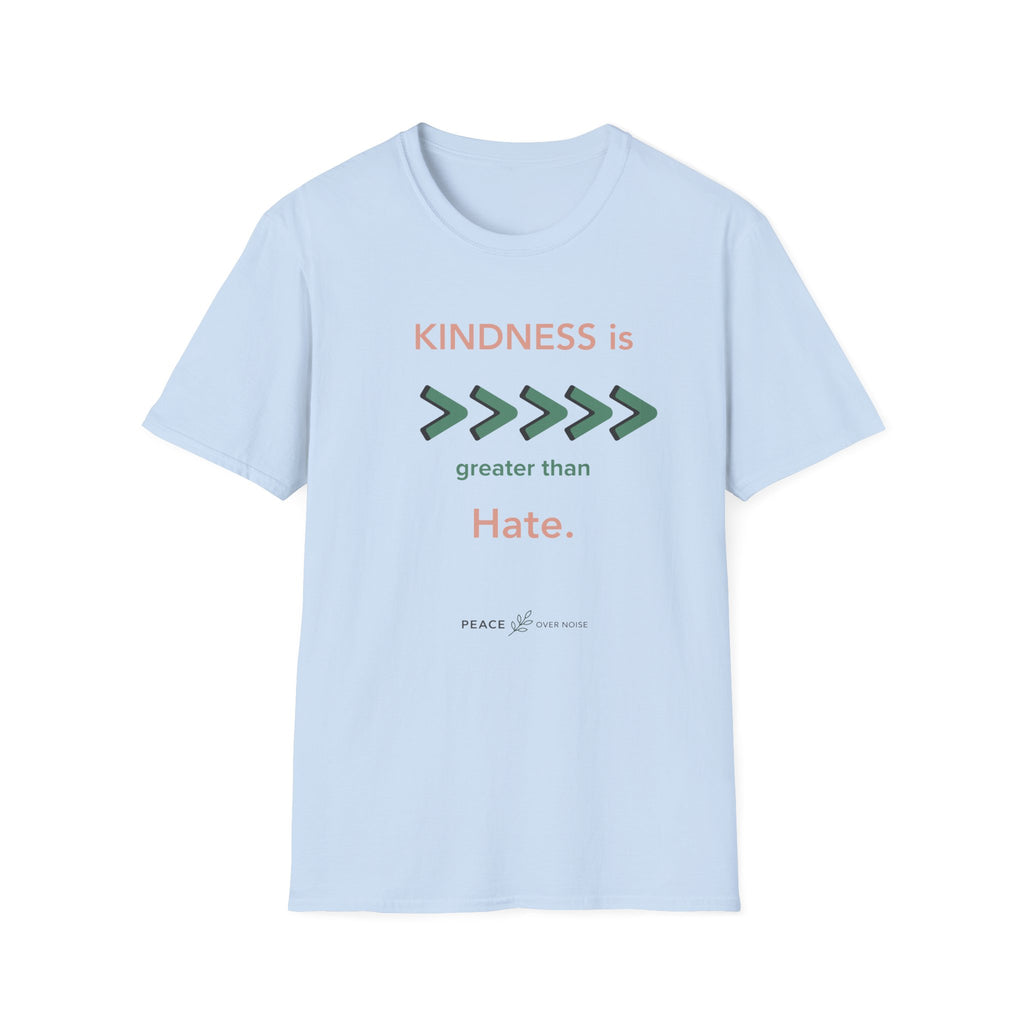 Kindness Is Greater Than Hate T‑Shirt