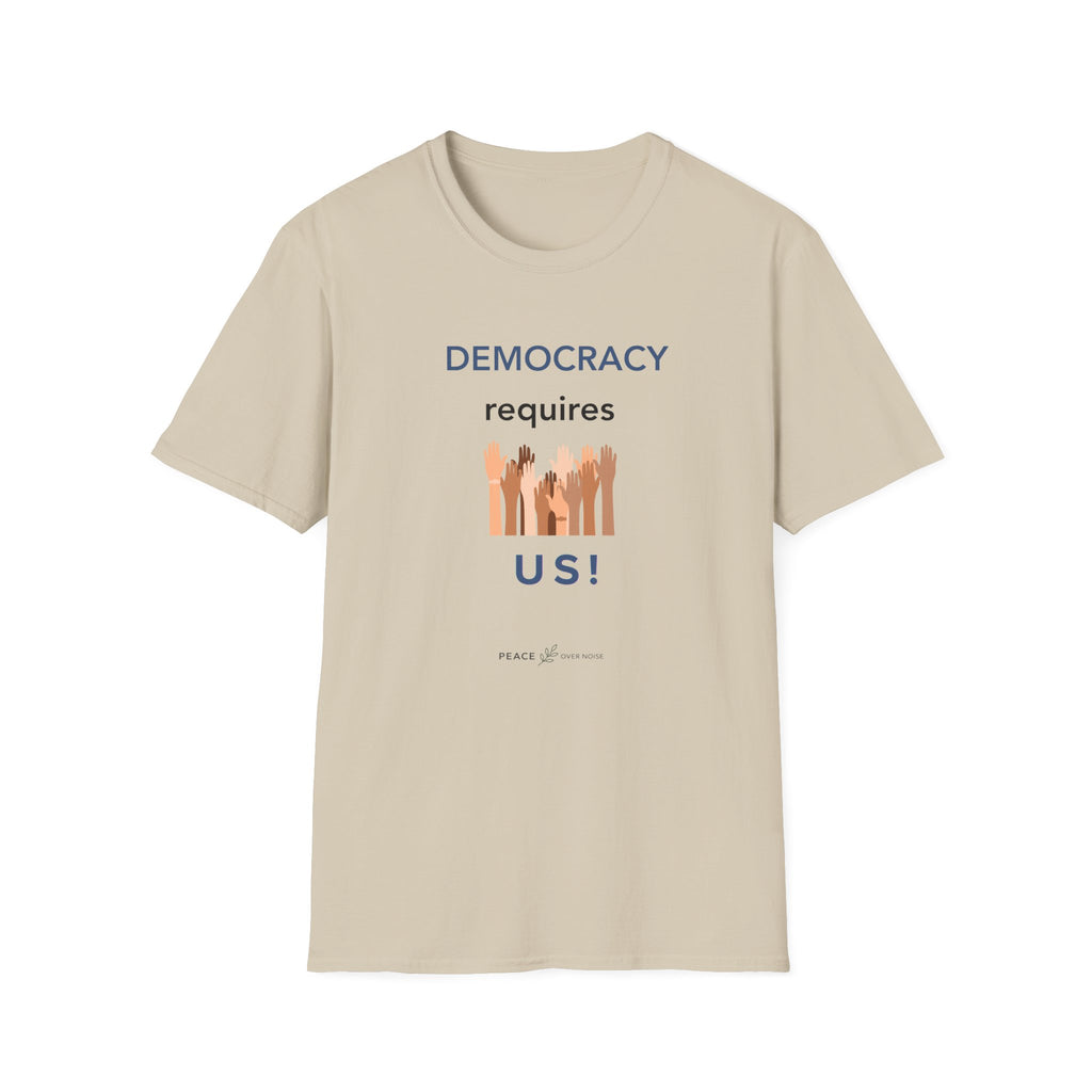 Democracy Requires Us T‑Shirt