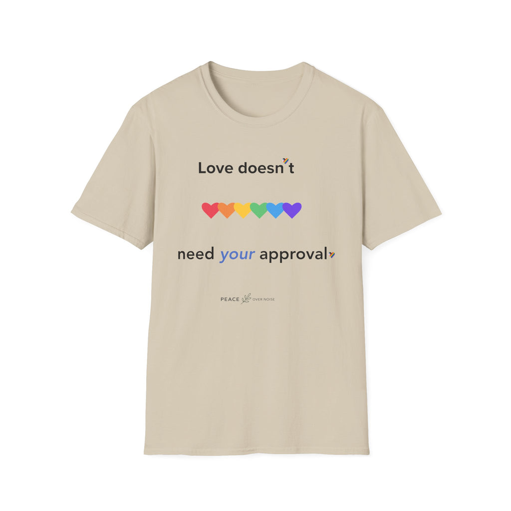 Love Doesn't Need Your Approval Rainbow Heart T-Shirt