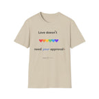 Love Doesn't Need Your Approval Rainbow Heart T-Shirt