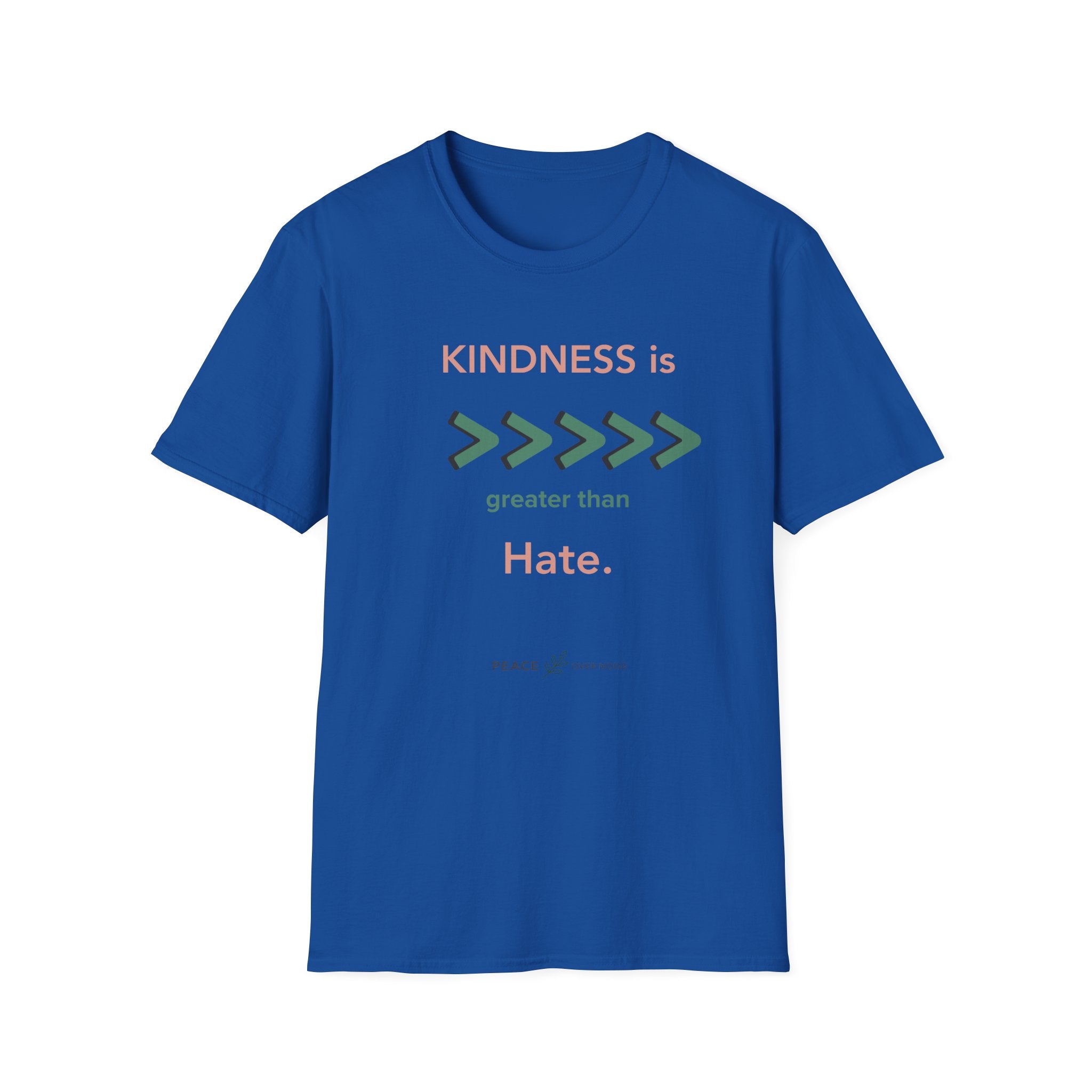 Kindness Is Greater Than Hate T‑Shirt