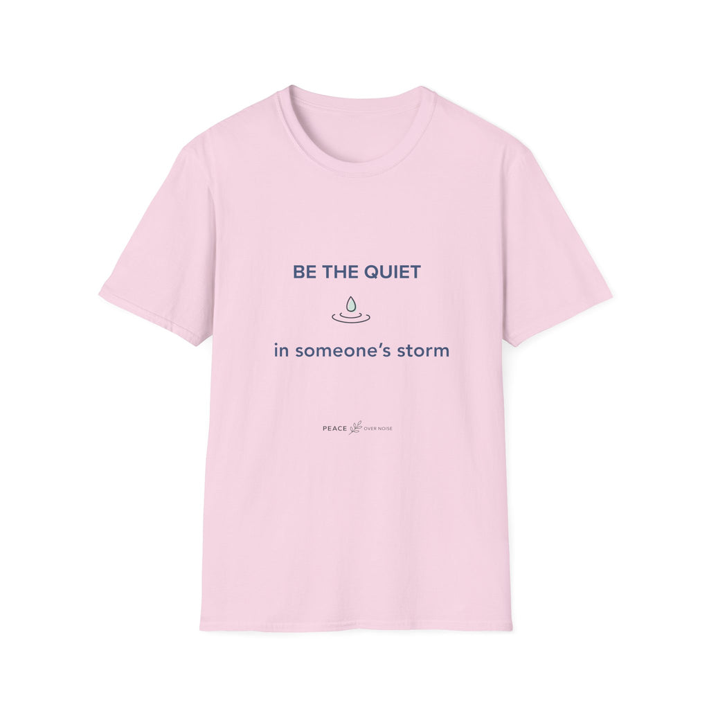 Be the Quiet in someone's storm