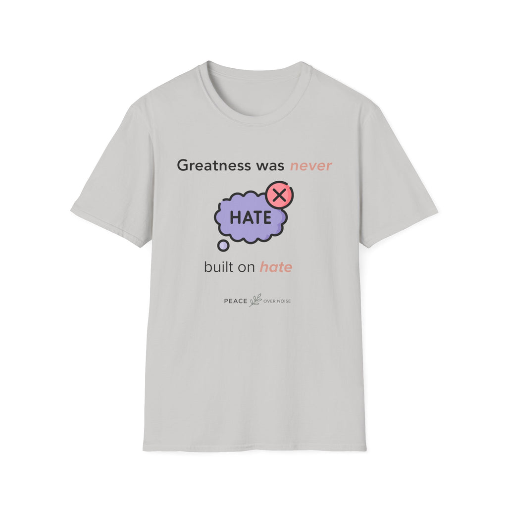 greatness was never built on hate