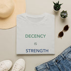 Decency Is Strength T-Shirt