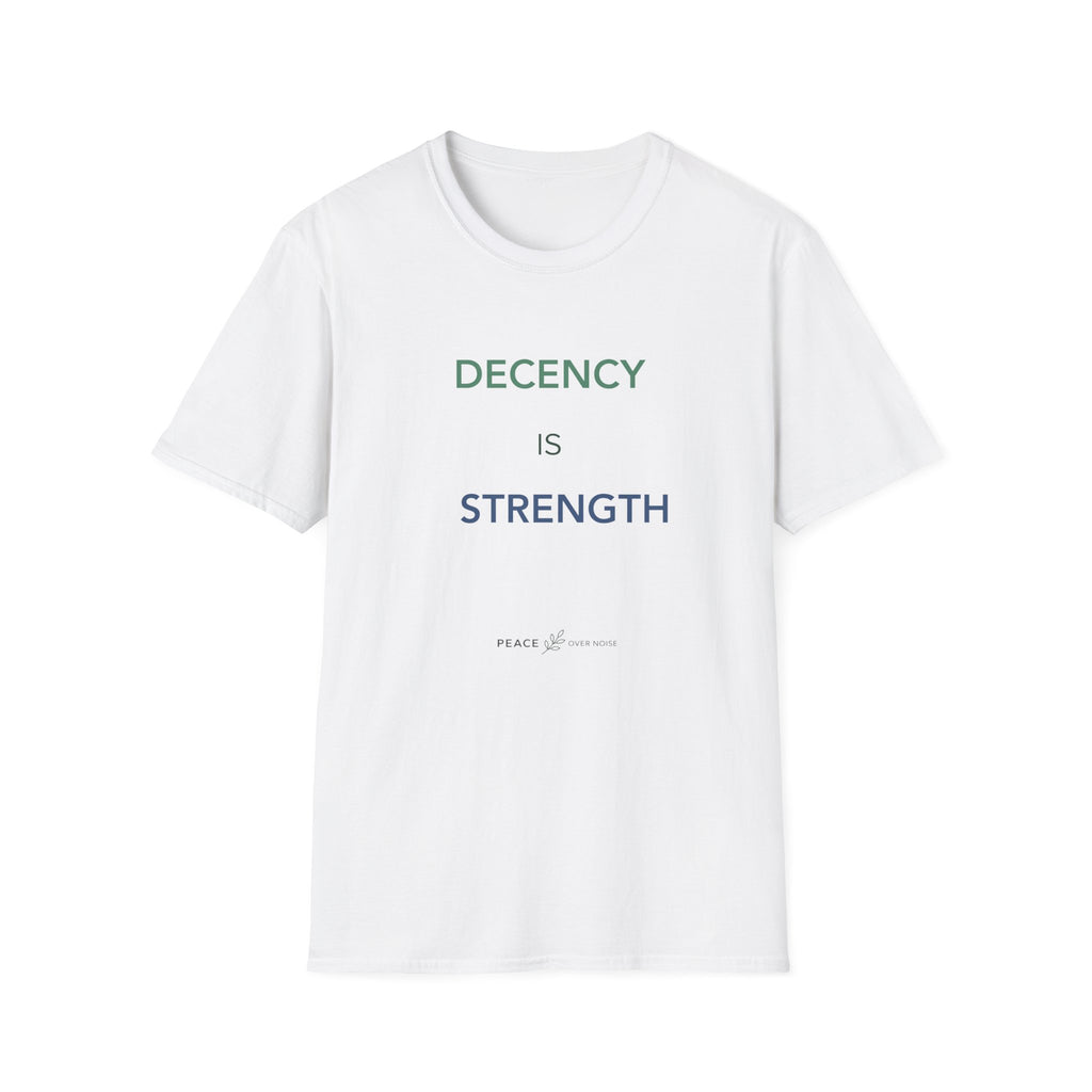 Decency Is Strength T-Shirt