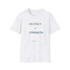 Decency Is Strength T-Shirt