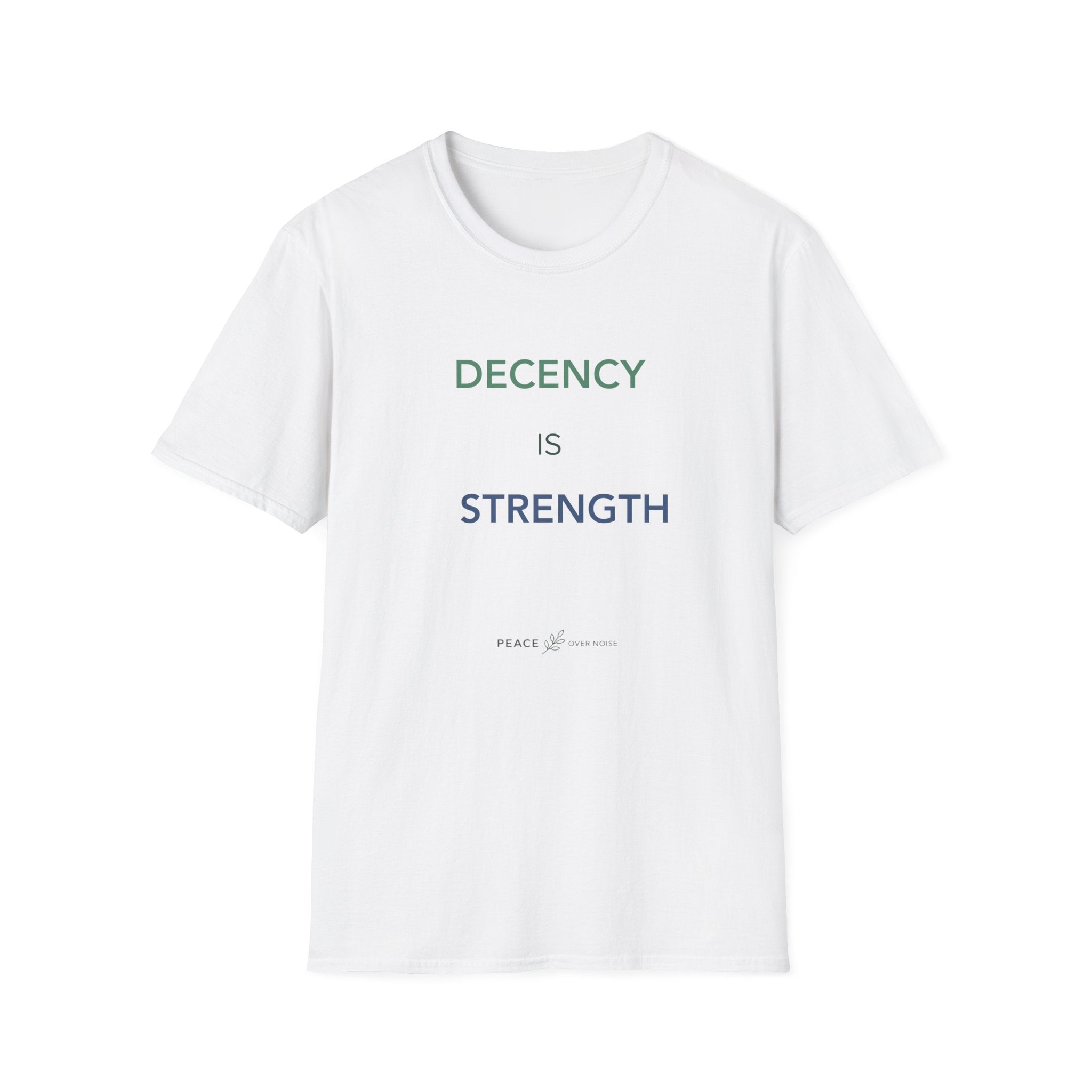 Decency Is Strength T-Shirt