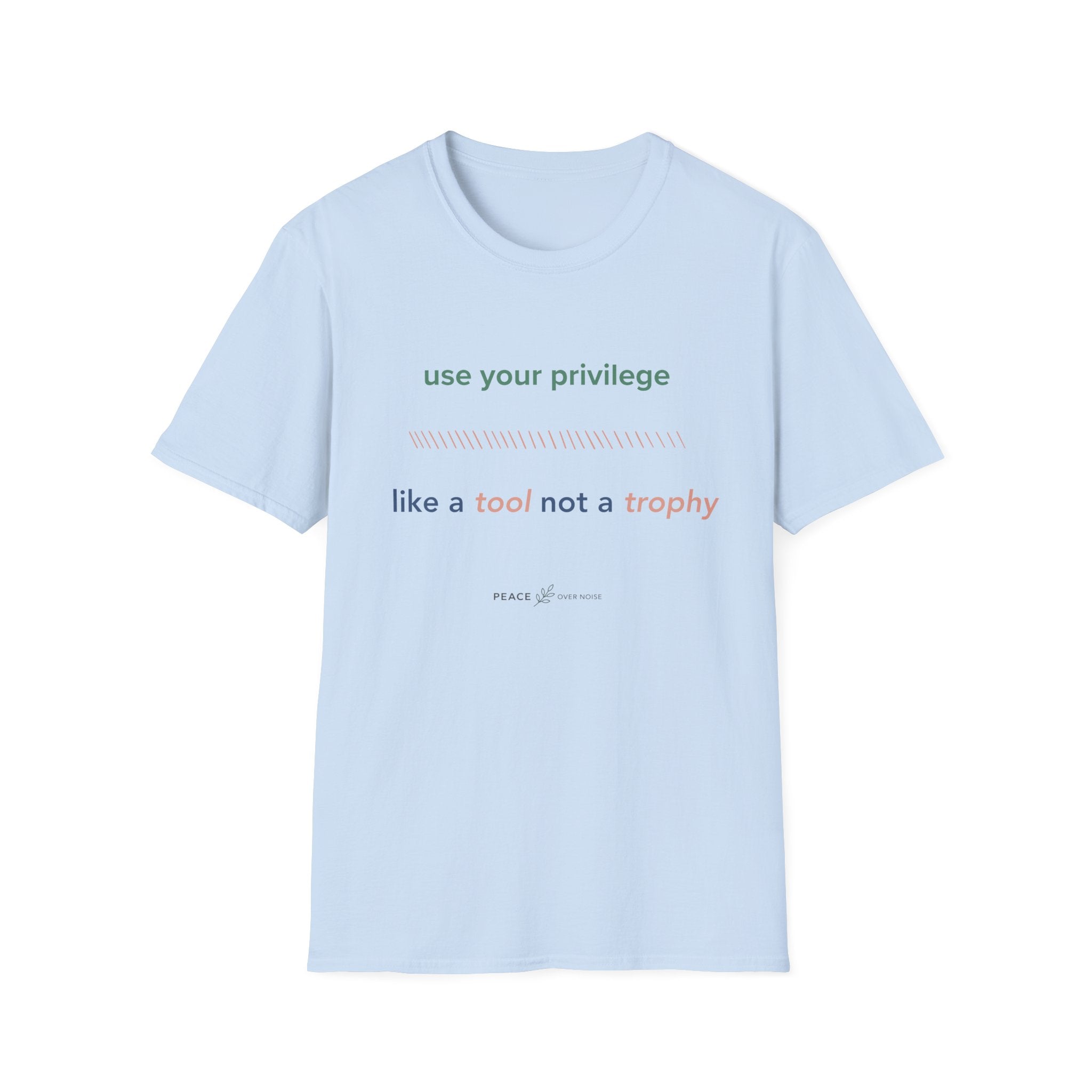 Use Your Privilege  Like a Tool Not a Trophy