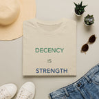 Decency Is Strength T-Shirt