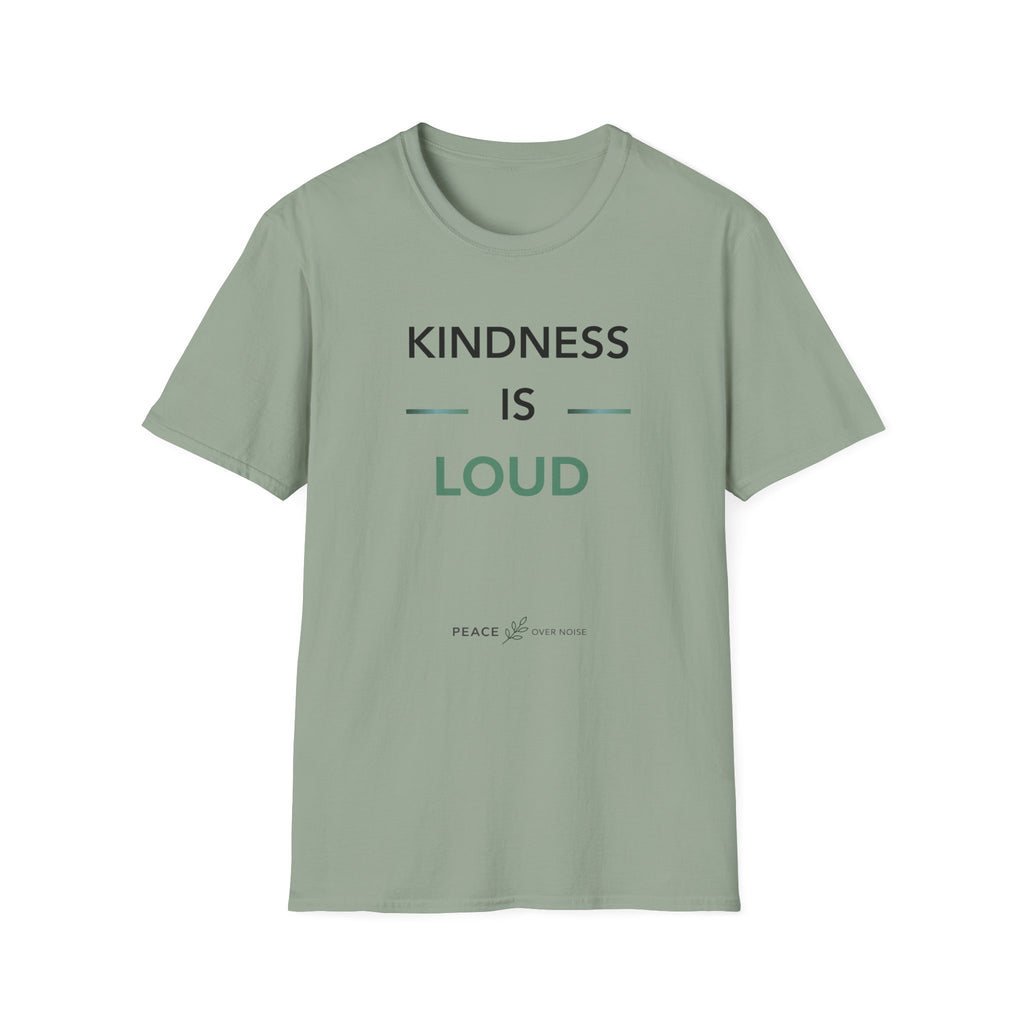 Kindness Is Loud T‑Shirt