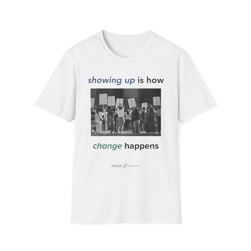 showing up is how change happens