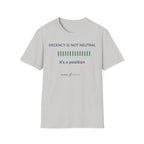 Decency Is Not Neutral T-Shirt