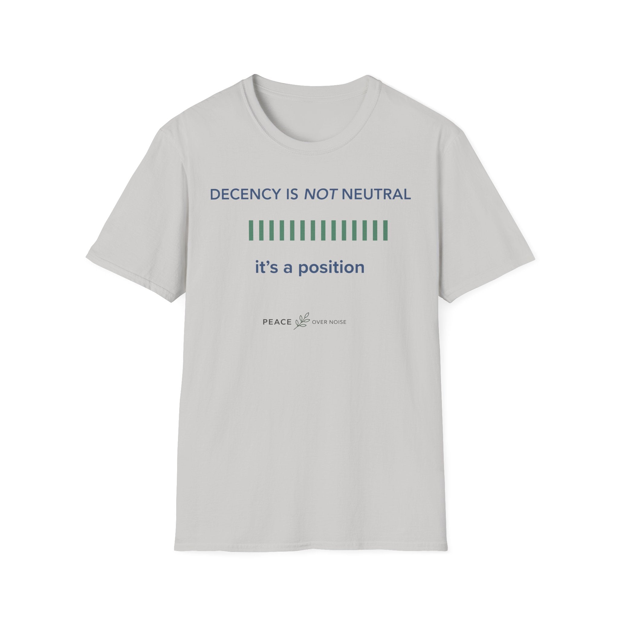 Decency Is Not Neutral T-Shirt