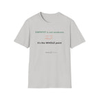 Empathy Is Not Weakness T-Shirt