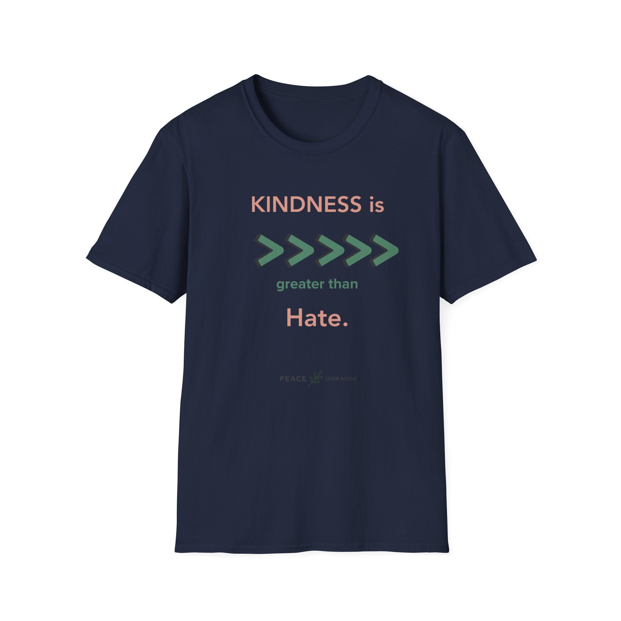 Kindness Is Greater Than Hate T‑Shirt