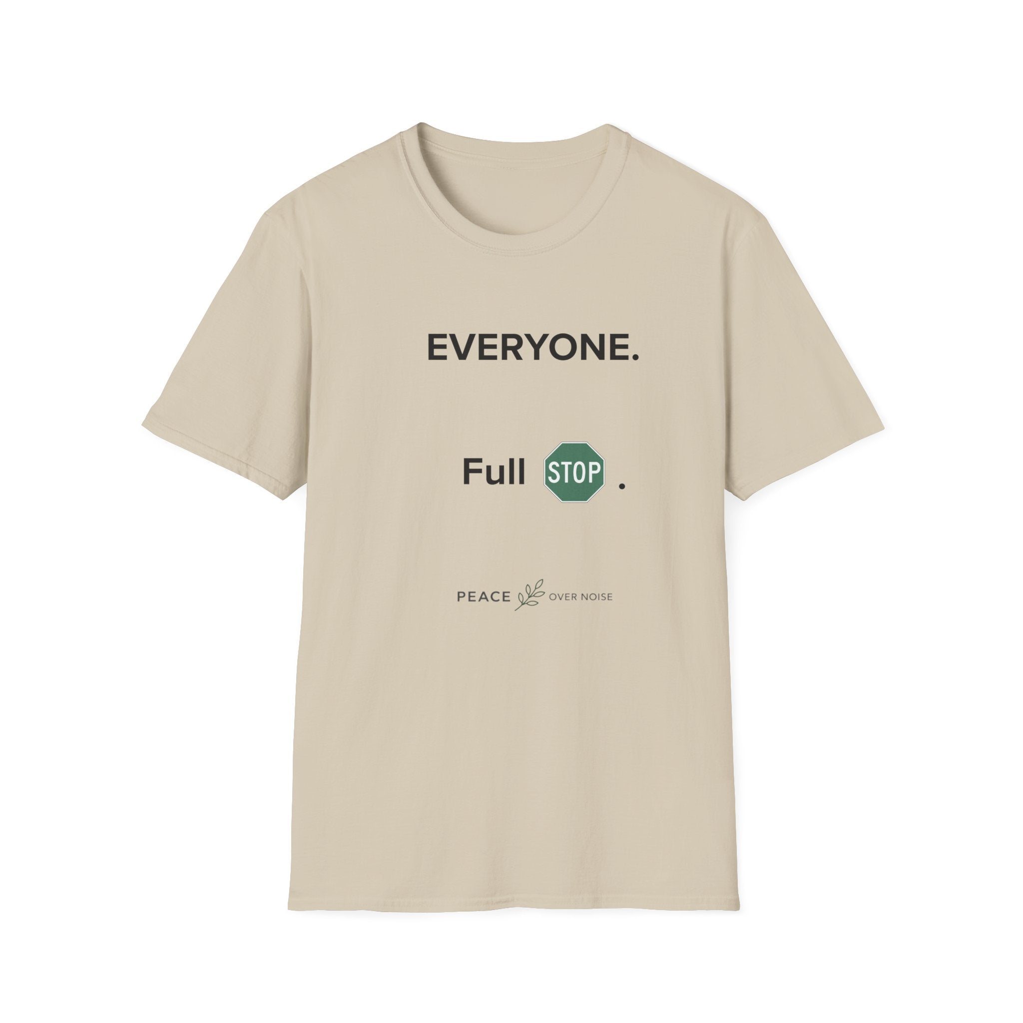 Everyone. Full Stop. T‑Shirt