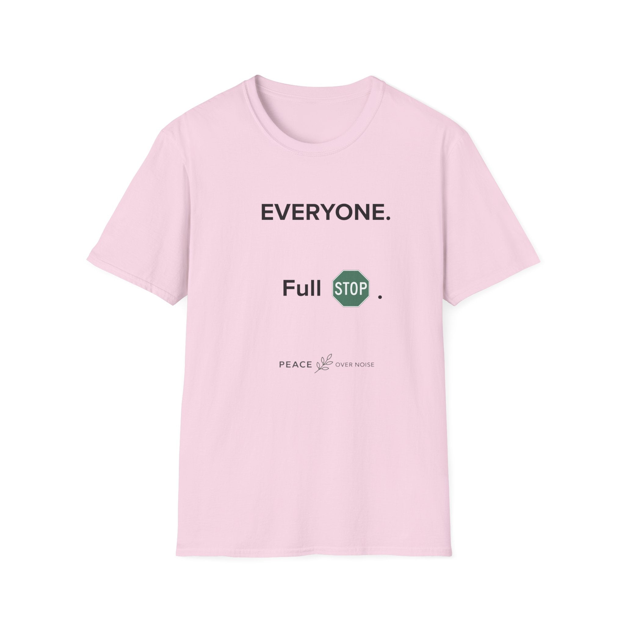 Everyone. Full Stop. T‑Shirt