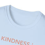 Kindness Is Greater Than Hate T‑Shirt