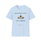 Grounded is the new radical