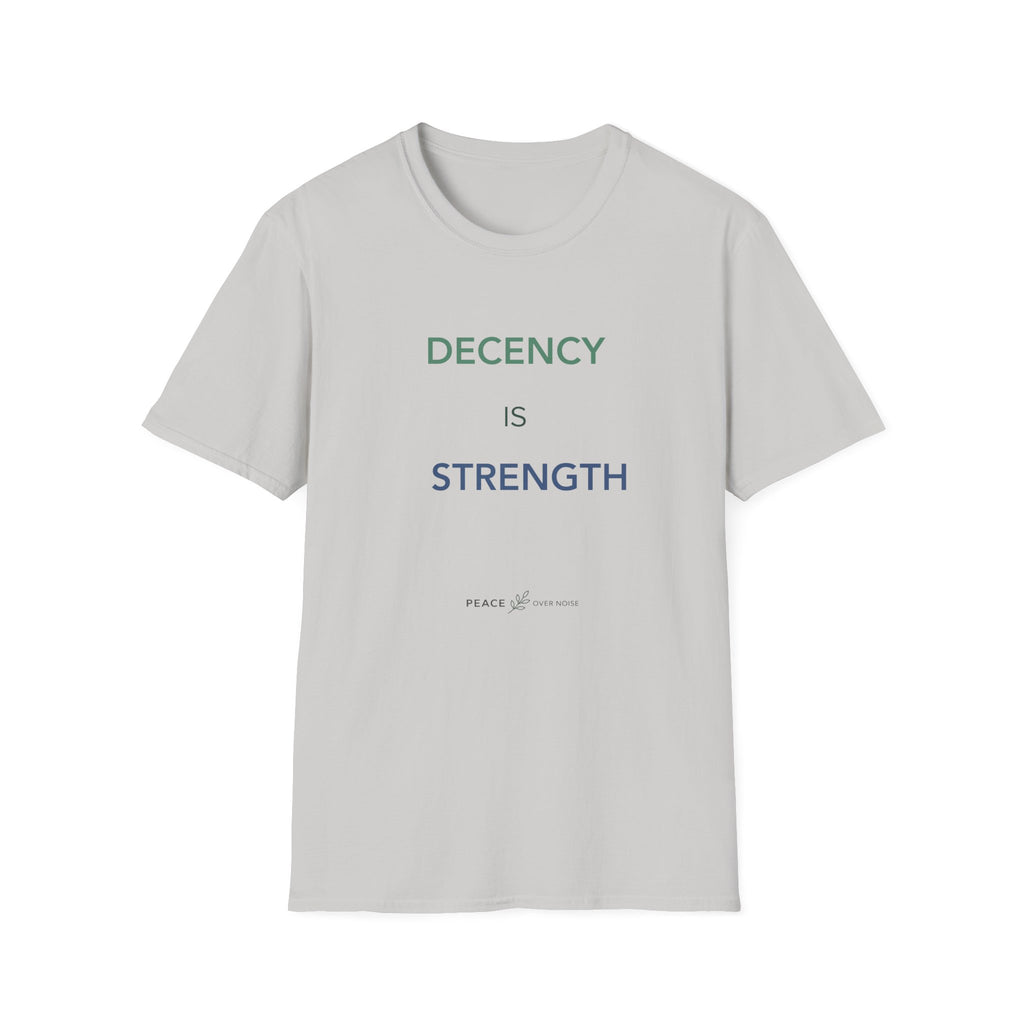 Decency Is Strength T-Shirt