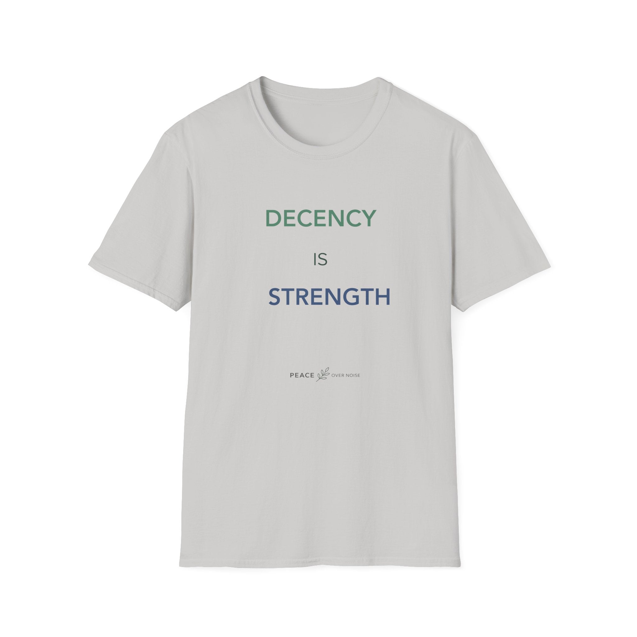 Decency Is Strength T-Shirt