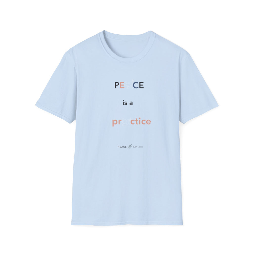 Peace Is a Practice T‑Shirt