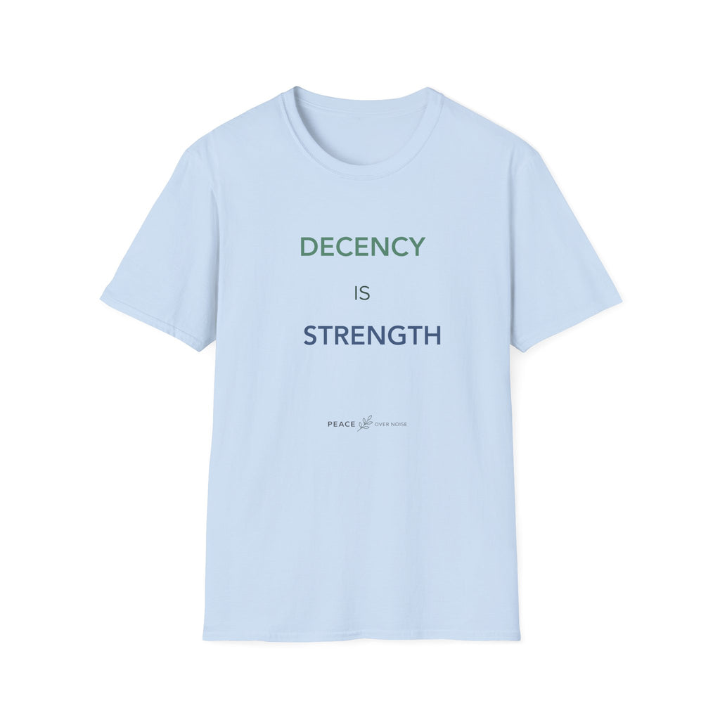 Decency Is Strength T-Shirt
