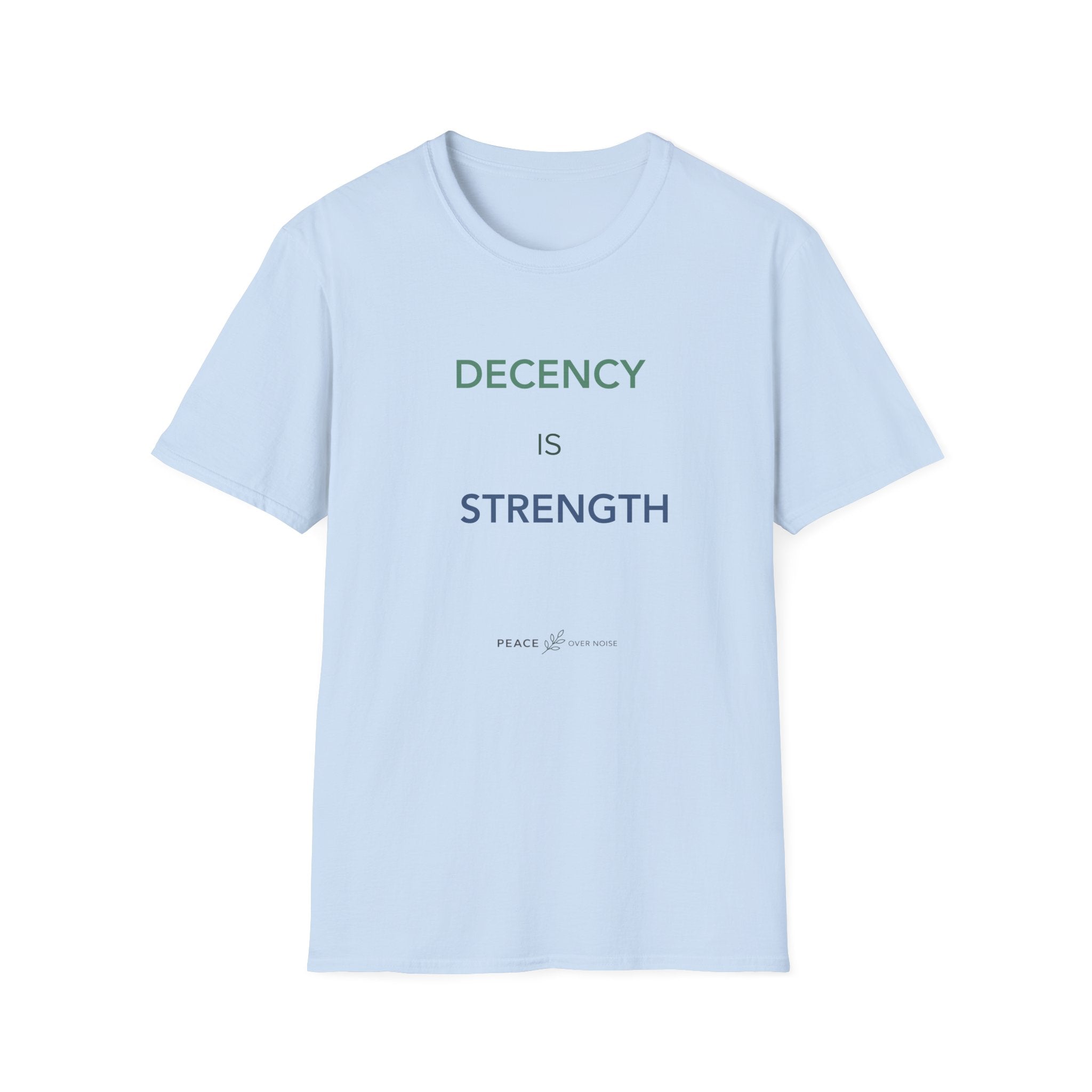 Decency Is Strength T-Shirt