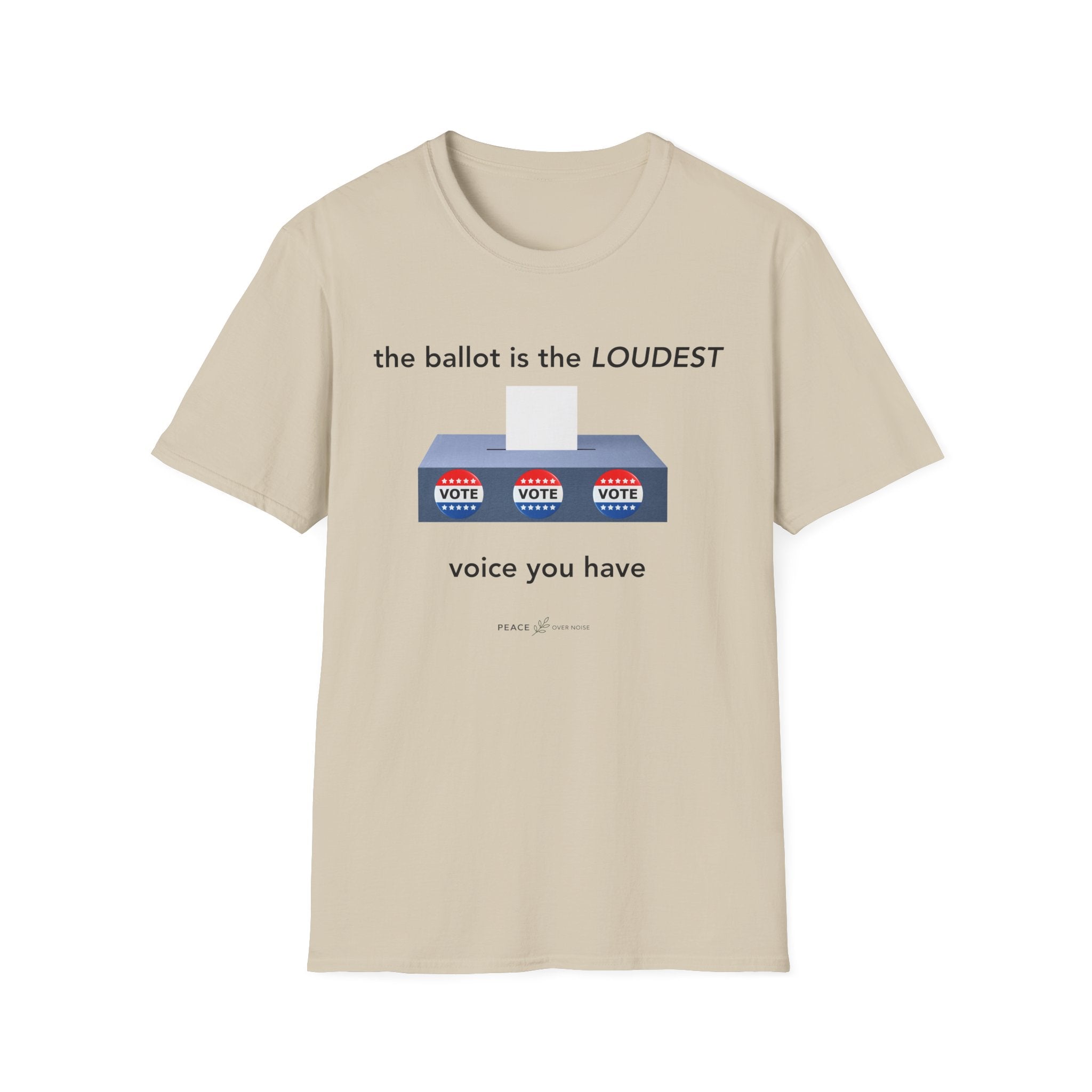 the ballot is the loudest voice you have