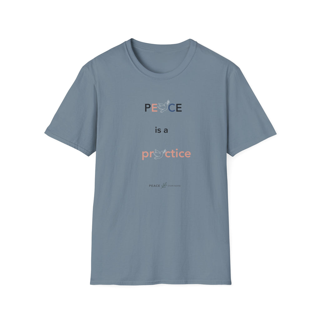 Peace Is a Practice T‑Shirt