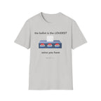 the ballot is the loudest voice you have
