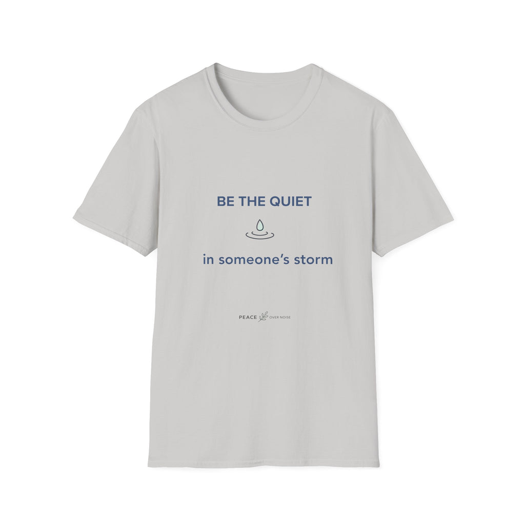 Be the Quiet in someone's storm