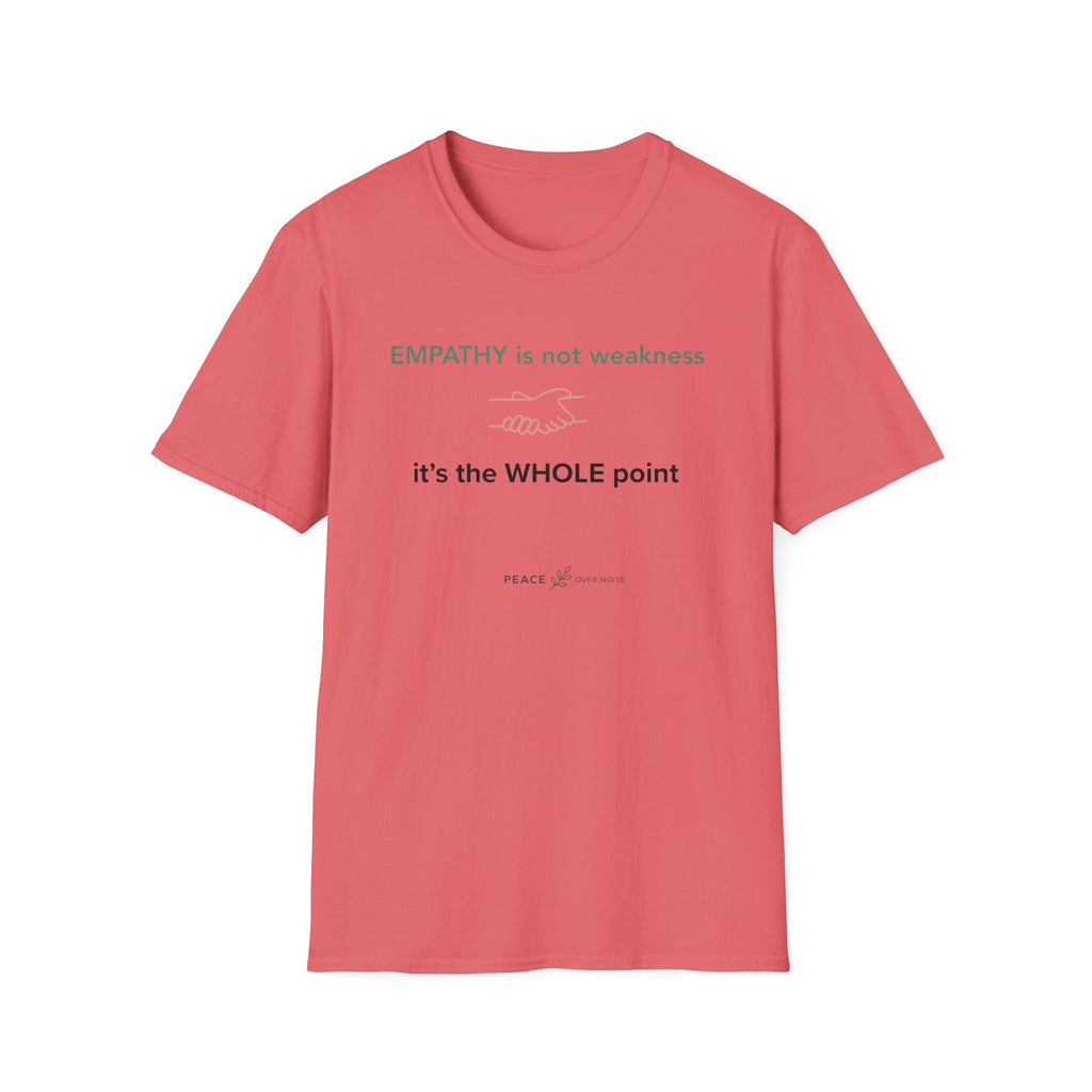 Empathy Is Not Weakness T-Shirt