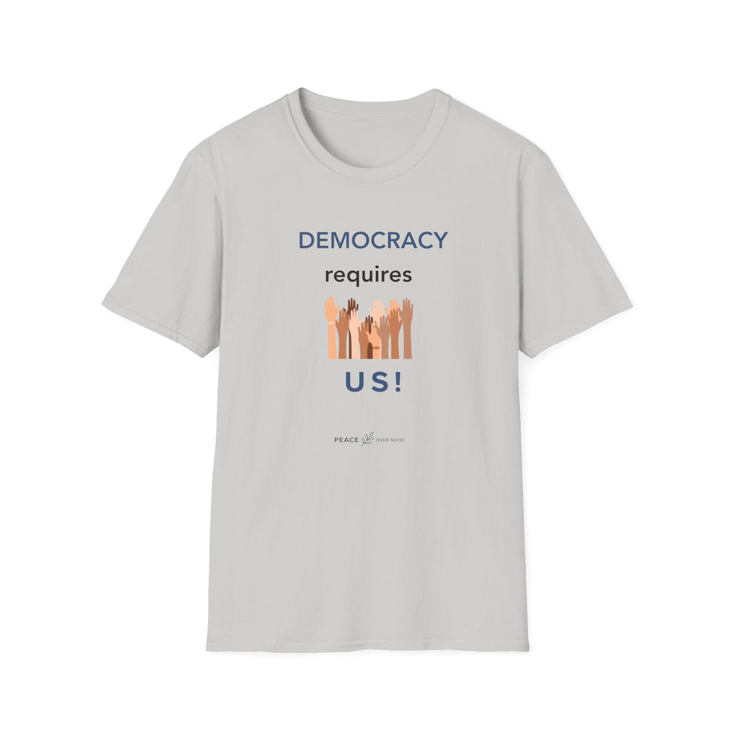 Democracy Requires Us T‑Shirt