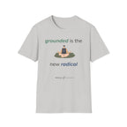 Grounded is the new radical