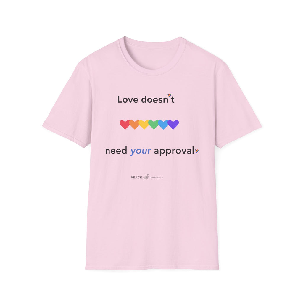 Love Doesn't Need Your Approval Rainbow Heart T-Shirt