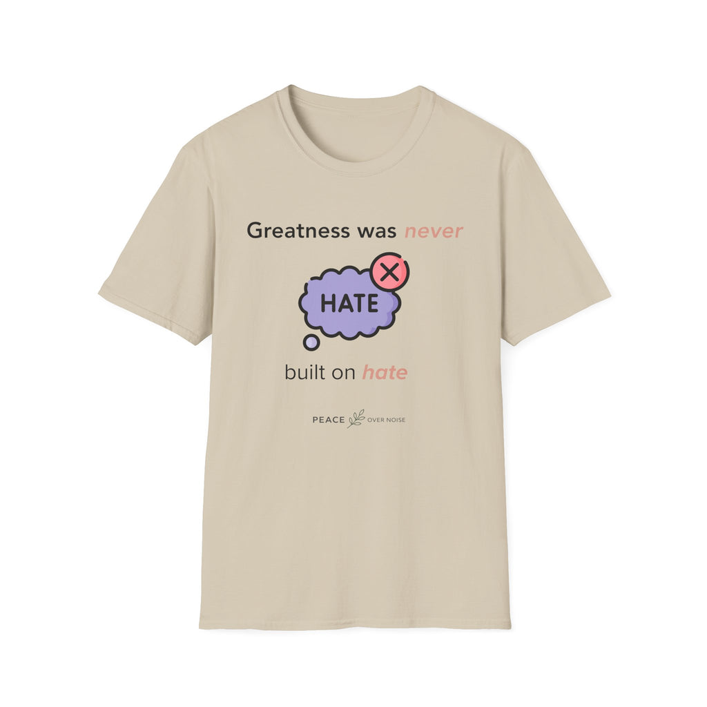 greatness was never built on hate