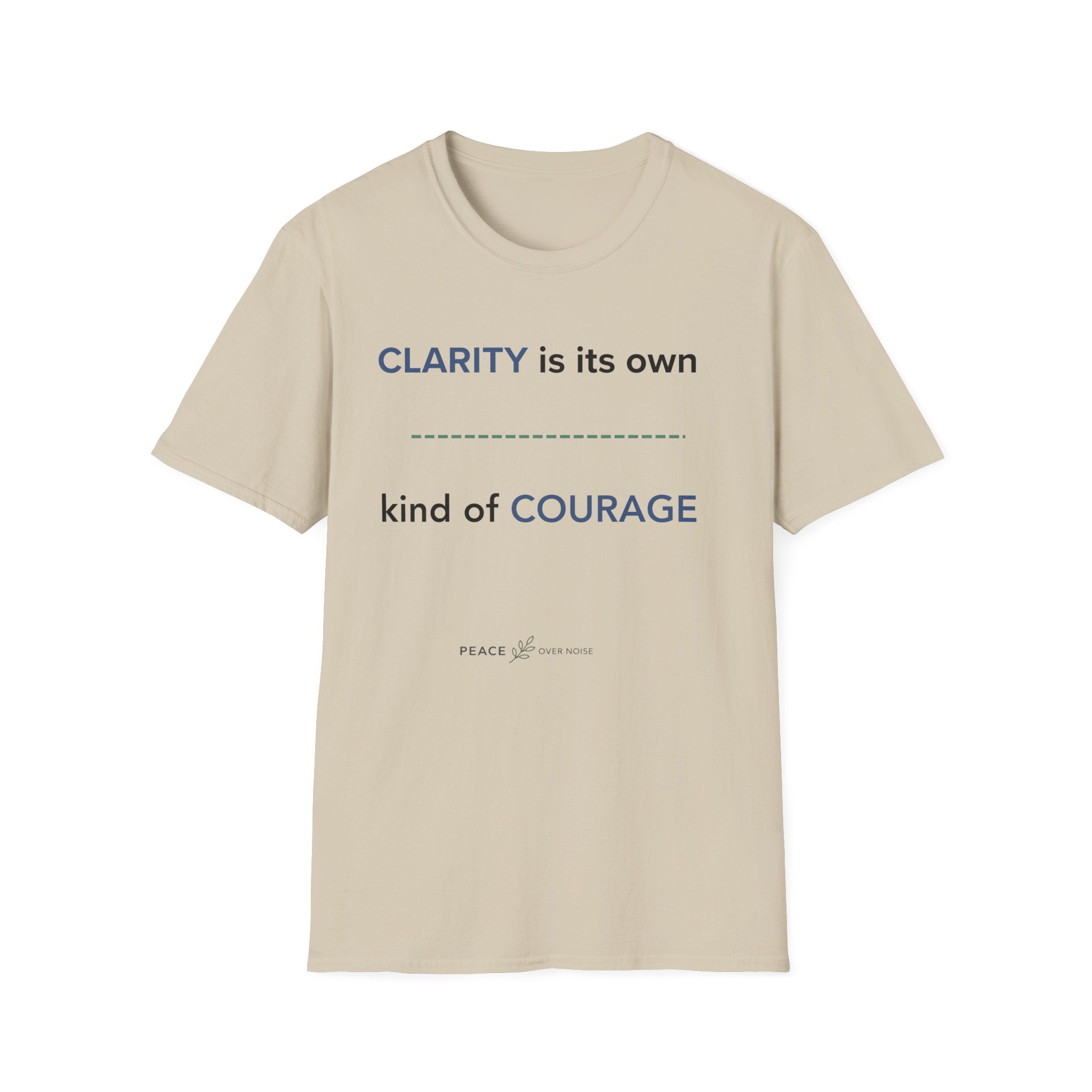 clarity is its own kind of courage