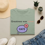 greatness was never built on hate