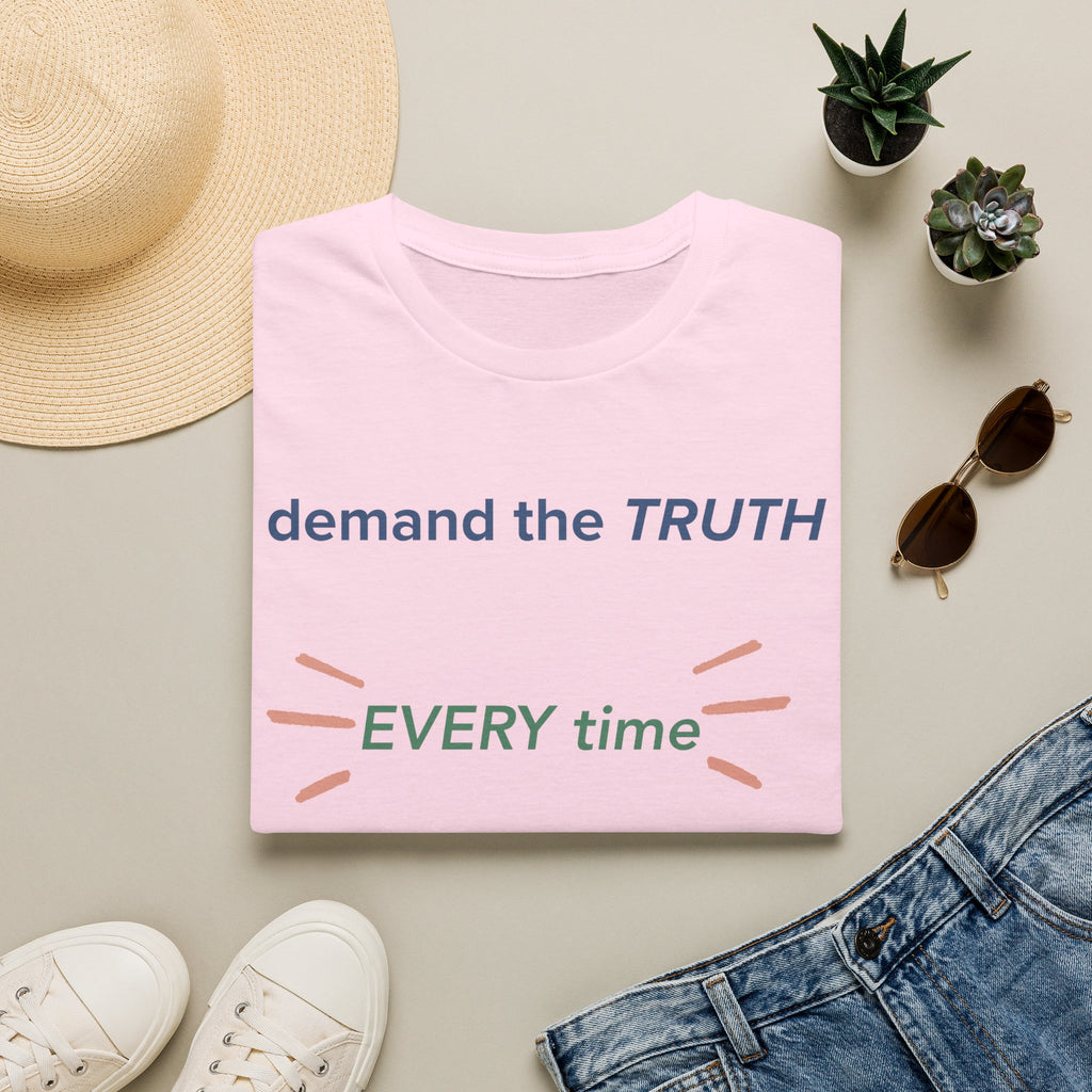 demand the truth every time