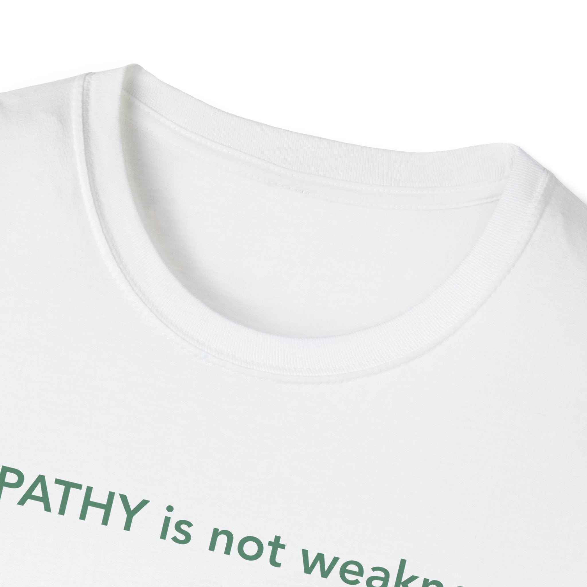Empathy Is Not Weakness T-Shirt