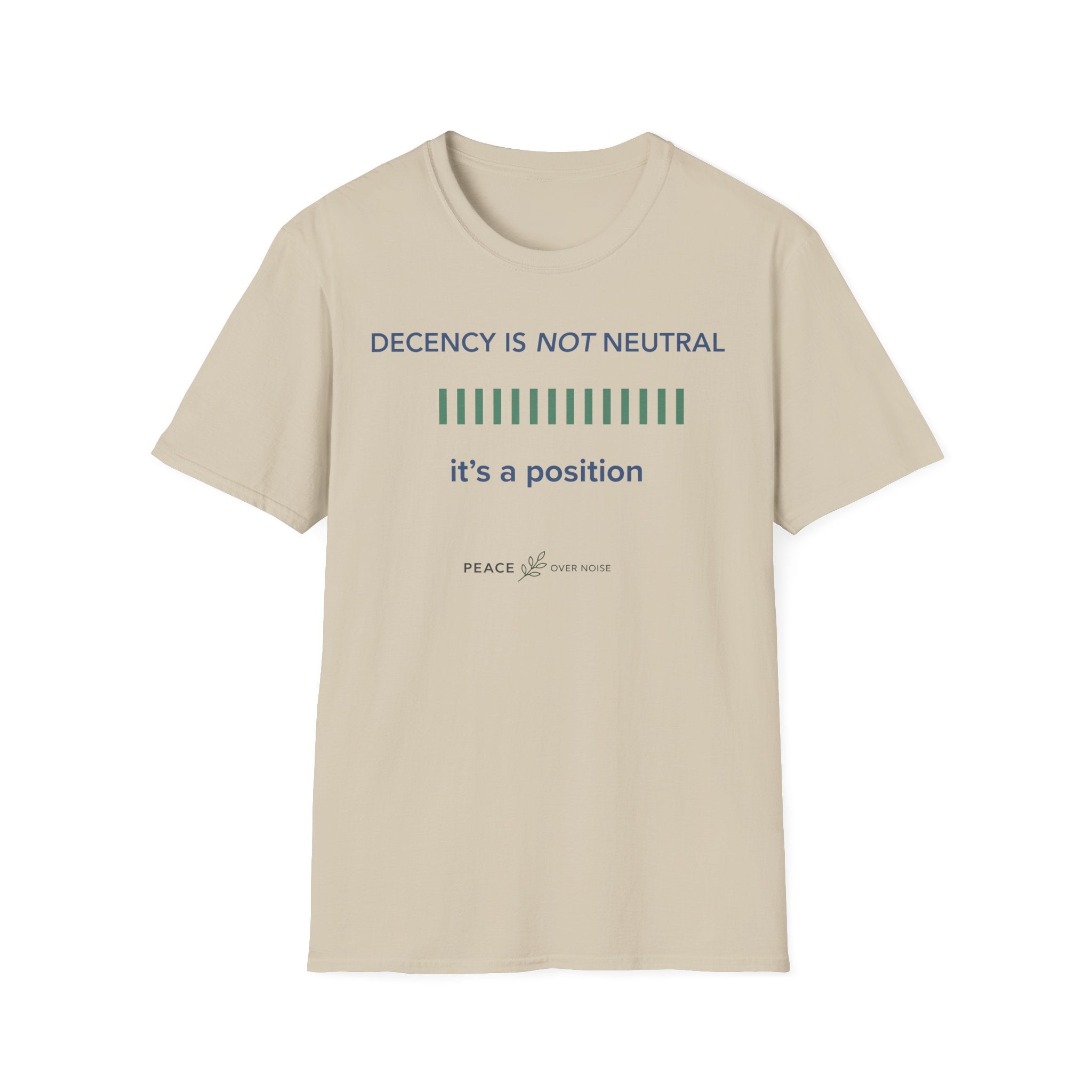 Decency Is Not Neutral T-Shirt