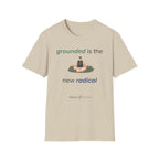Grounded is the new radical